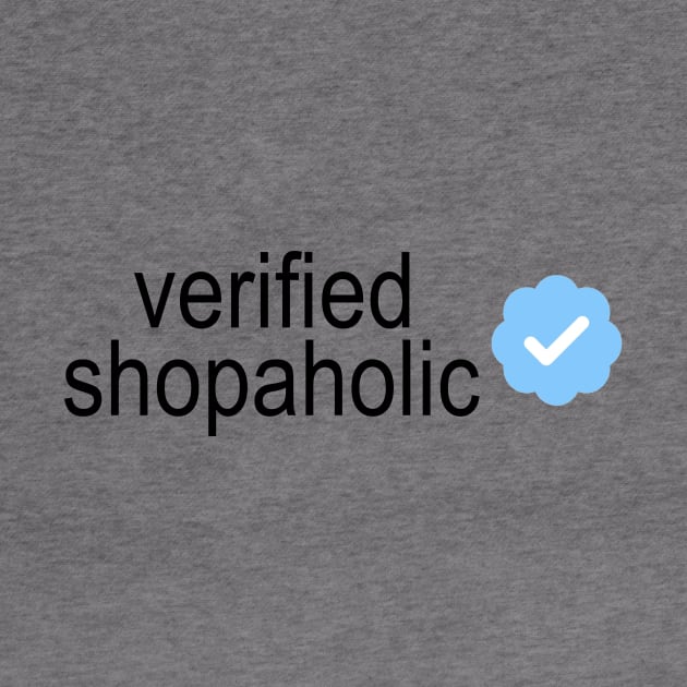 Verified Shopaholic by queenofhearts